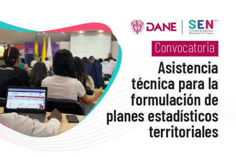 Inscripciones abiertas para la convocatoria asistencia técnica en formulación de planes estadísticos territoriales